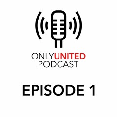 Only United Podcast - Episode #1 - Ole's at the wheel!