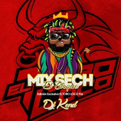 Mix Sech El Bloque - El Toro Loco (DJ KEND) *EXCLUSIVO*