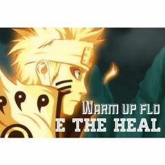 E the Heal- Warm Up Flo (11/19/17)