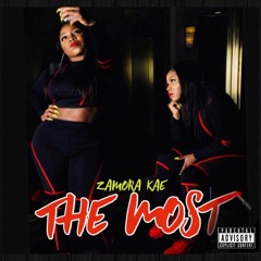 Zamora Kae - The Most