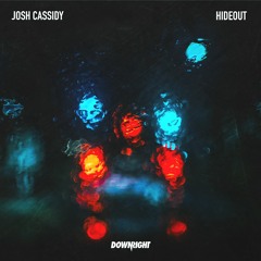 Josh Cassidy - Hideout [FUXWITHIT Premiere]