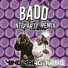 Badd (INTLparty Remix) (Dirty)