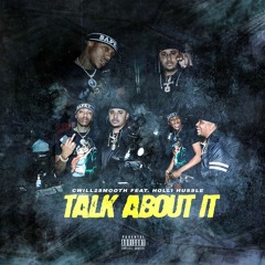 Talk About It (Ft Cwill2smooth)