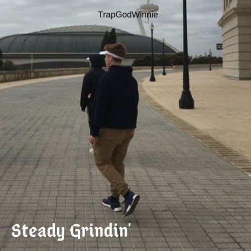 Steady Grindin' ft. ZaucyBoy