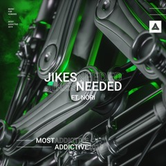 JIKES ft. Nori - Needed