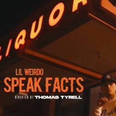 Lil Weirdo - "Speak Facts" ProdBy Dips