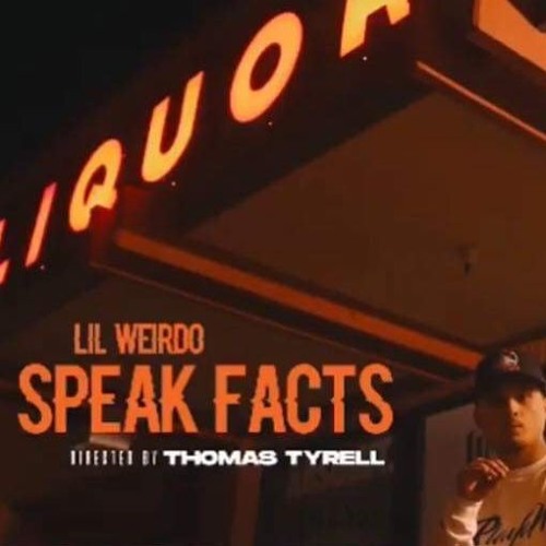 Lil Weirdo - "Speak Facts" ProdBy Dips