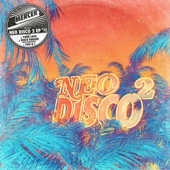 Mercer - Neo Disco #2 Ep (Blackjack-2019-13 snippets)