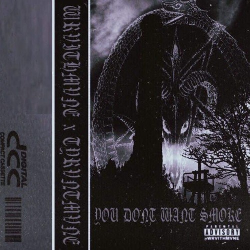 WRVITHMVNE X TITO PVRVZITE - YOU DONT WANT SMOKE (Prod. WRVITHMVNE)