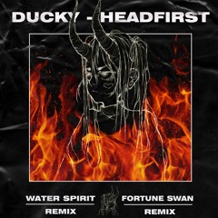DUCKY - HEADFIRST (WATER SPIRIT & FORTUNESWAN FLIP)