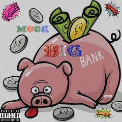 Mook - Big Bank