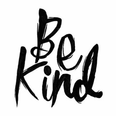 Be Kind