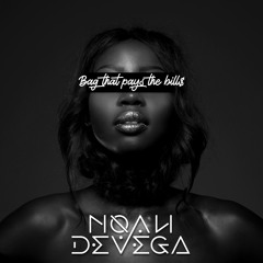 Noah Devega - Bag That Pays The Bill$(Original Mix)