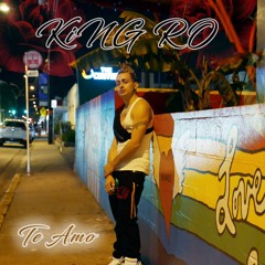 "Te Amo" - KiNG RO