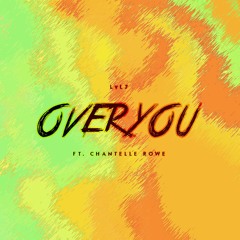 LvL7 - Over You (feat. Chantelle Rowe)