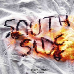 DJ Snake X Eptic - SouthSide (LO-KOST Bootleg)[FREE DOWNLOAD]