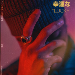LUCKY(Prod. By Thomas Crager)
