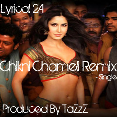 Chikni Chameli Remix