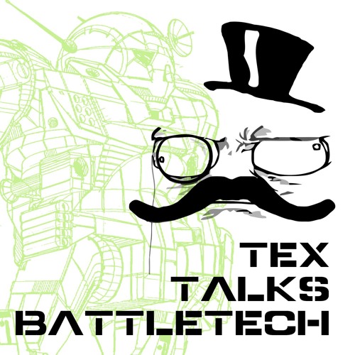 Tex Talks Battletech - More big