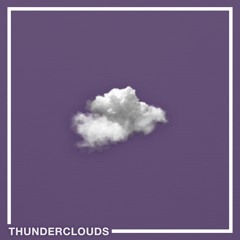 Thunderclouds (feat. Miles Kane)