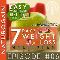 7 Day Weight Loss Meal Plan | Ep 6 Podcast