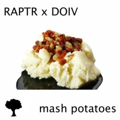 RAPTR x DOIV - mash potatoes [AF X BONSAI]