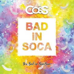 Dj CosS_Bad In Soca (2019)