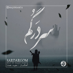 SarDarGom (Prod. Majid HamTa)