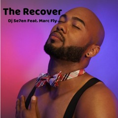 The Recover Feat. Marc Fly