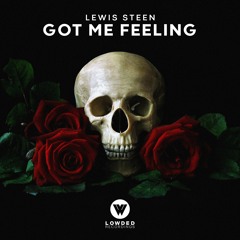 Lewis Steen - Got Me Feeling [OUT NOW]