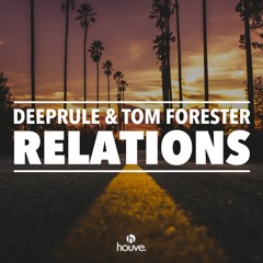 Deeprule & Tom Forester - Relations