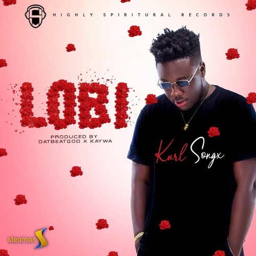 Kurl Songx - Lobi (Prod. By Kaywa & DatBeatGod)