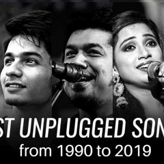 Unplugged Hindi Songs 2019