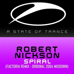 Robert Nickson - Spiral (Factoria Remix) Original 2004 Mixdown Bounce2WV