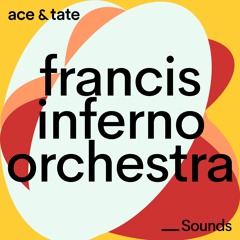 Ace & Tate Sounds - guest mix by Francis Inferno Orchestra