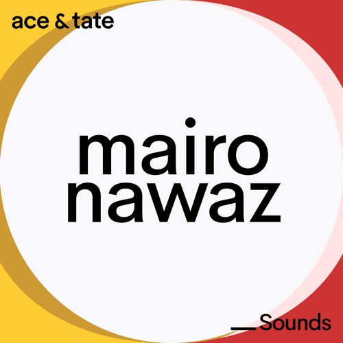 Ace & Tate Sounds - guest mix by Mairo Nawaz