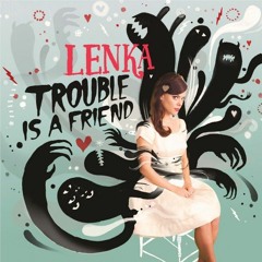 Lenka - Trouble Is A Friend ( China Mixx 2k19 )