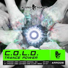 C.O.L.D. - Trance Power (Trance Army Anthem) (Original Mix) OUT NOW!!!