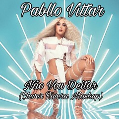 Pabllo Vittar ,Junior Senna - Não Vou Deitar (Clever Rivera Mashup) FREE DOWNLOAD