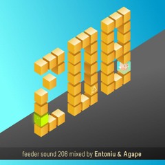 feeder sound 208 mixed by Entoniu & Agape