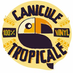 Canicule Tropicale • DJ Set