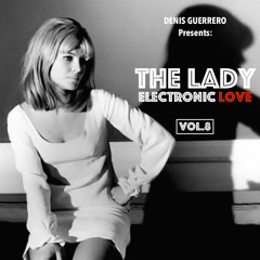 The Lady Vol. 8 -Electronic Love-