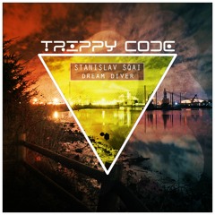 Stanislav Sqai - Dream Diver (Original Mix) [TrippyCode]