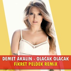 Demet Akalın - Olacak Olacak (Fikret Peldek Remix) 2011