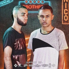 Royal Brothers - Session B2B Fercho Pargas & Nico Pargas 2017 - 2018