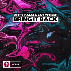 Dirty Palm X JayyFresh - Bring It Back