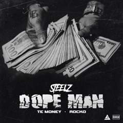 Dope Man (Ft. Te Money & Rocko)