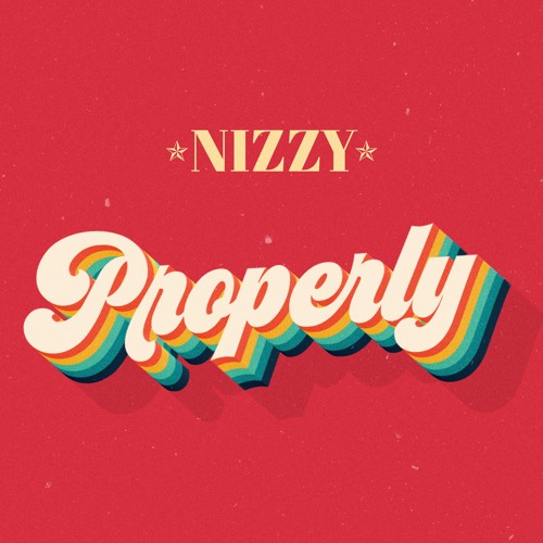NIZZY - Properly