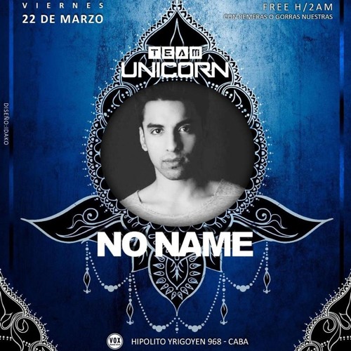 No Name - Unicorn Fest Closing Set Planta Alta - 22/03/19