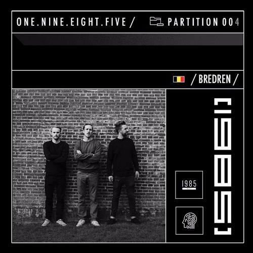 Bredren - Partition 004 [1985 Music Podcast]